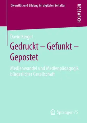 Kergel |  Gedruckt - Gefunkt - Gepostet | Buch |  Sack Fachmedien