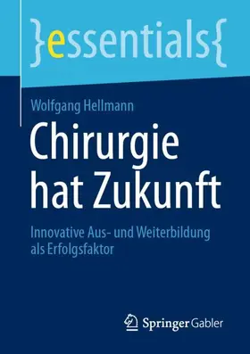 Hellmann |  Chirurgie hat Zukunft | Buch |  Sack Fachmedien
