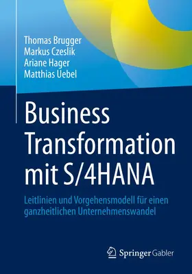 Brugger / Czeslik / Hager |  Business Transformation mit S/4HANA | Buch |  Sack Fachmedien