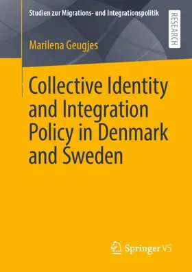 Geugjes |  Collective Identity and Integration Policy in Denmark and Sweden | Buch |  Sack Fachmedien
