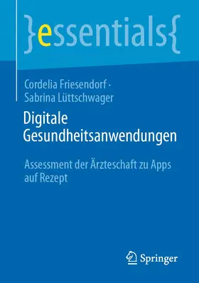 Friesendorf / Lüttschwager | Digitale Gesundheitsanwendungen | E-Book | sack.de