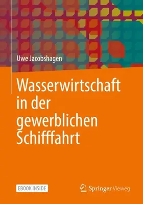 Jacobshagen |  Wasserwirtschaft in der gewerblichen Schifffahrt | Buch |  Sack Fachmedien