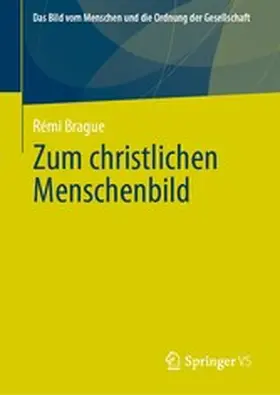 Brague | Zum christlichen Menschenbild | E-Book | www2.sack.de