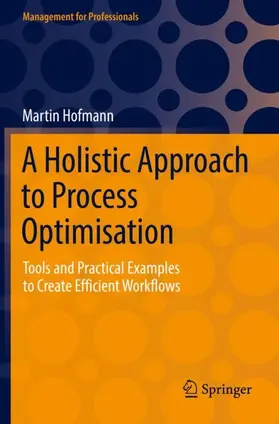 Hofmann |  A Holistic Approach to Process Optimisation | Buch |  Sack Fachmedien