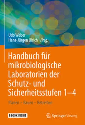 Weber / Ulrich | Handbuch für mikrobiologische Laboratorien der Schutz- und Sicherheitsstufen 1–4 | E-Book | sack.de