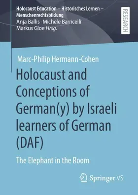 Hermann-Cohen |  Holocaust and Conceptions of German(y) by Israeli learners of German (DAF) | Buch |  Sack Fachmedien