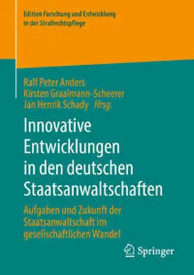 Anders / Graalmann-Scheerer / Schady |  Innovative Entwicklungen in den deutschen Staatsanwaltschaften | eBook | Sack Fachmedien