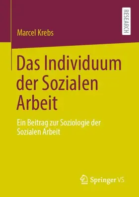Krebs |  Das Individuum der Sozialen Arbeit | Buch |  Sack Fachmedien