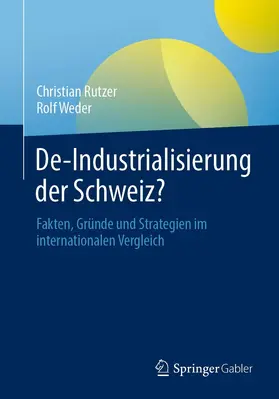 Rutzer / Weder | De-Industrialisierung der Schweiz? | E-Book | sack.de