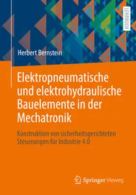 Bernstein |  Elektropneumatische und elektrohydraulische Bauelemente in der Mechatronik | eBook | Sack Fachmedien