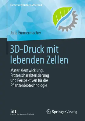 Emmermacher |  3D-Druck mit lebenden Zellen | Buch |  Sack Fachmedien