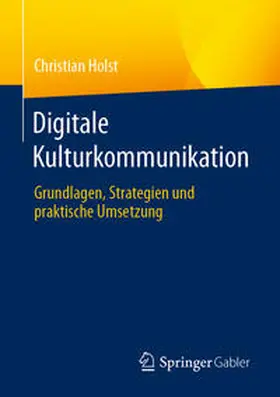 Holst | Digitale Kulturkommunikation | E-Book | sack.de