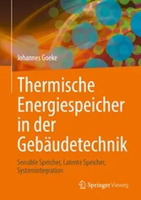 Goeke |  Thermische Energiespeicher in der Gebäudetechnik | eBook | Sack Fachmedien