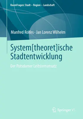 Rolfes / Wilhelm |  System[theoret]ische Stadtentwicklung | eBook | Sack Fachmedien