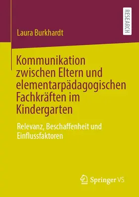 Burkhardt | Kommunikation zwischen Eltern und elementarpädagogischen Fachkräften im Kindergarten | E-Book | sack.de