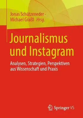 Schützeneder / Graßl |  Journalismus und Instagram | Buch |  Sack Fachmedien