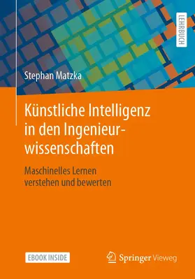 Matzka |  Künstliche Intelligenz in den Ingenieurwissenschaften | Buch |  Sack Fachmedien