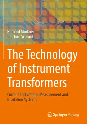 Minkner / Schmid |  The Technology of Instrument Transformers | Buch |  Sack Fachmedien