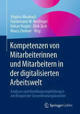 Moukouli / Nerdinger / Zimmer |  Kompetenzen von Mitarbeiterinnen und Mitarbeitern in der digitalisierten Arbeitswelt | Buch |  Sack Fachmedien