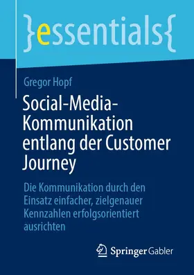 Hopf |  Social-Media-Kommunikation entlang der Customer Journey | eBook | Sack Fachmedien