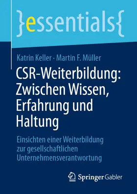 Keller / Müller | CSR-Weiterbildung: Zwischen Wissen, Erfahrung und Haltung | E-Book | sack.de