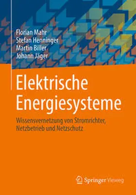 Mahr / Henninger / Biller |  Elektrische Energiesysteme | eBook | Sack Fachmedien