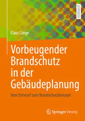 Lange |  Vorbeugender Brandschutz in der Gebäudeplanung | eBook | Sack Fachmedien
