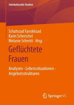 Farrokhzad / Schmitt / Scherschel |  Geflüchtete Frauen | Buch |  Sack Fachmedien