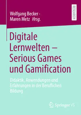 Becker / Metz |  Digitale Lernwelten – Serious Games und Gamification | eBook | Sack Fachmedien