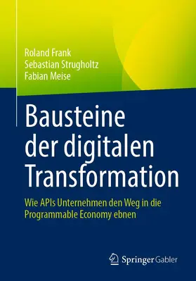 Frank / Strugholtz / Meise |  Bausteine der digitalen Transformation | Buch |  Sack Fachmedien