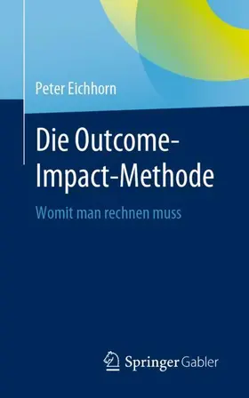 Eichhorn |  Die Outcome-Impact-Methode | Buch |  Sack Fachmedien