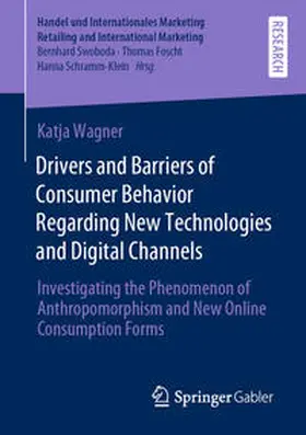 Wagner | Drivers and Barriers of Consumer Behavior Regarding New Technologies and Digital Channels | E-Book | sack.de