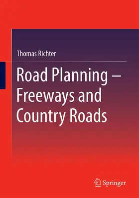 Richter |  Road Planning - Freeways and Country Roads | Buch |  Sack Fachmedien
