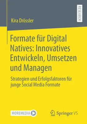 Drössler | Formate für Digital Natives: Innovatives Entwickeln, Umsetzen und Managen | E-Book | sack.de