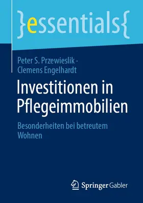 Przewieslik / Engelhardt |  Investitionen in Pflegeimmobilien | eBook | Sack Fachmedien