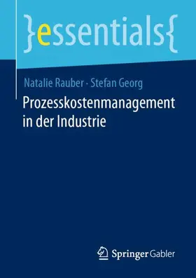 Rauber / Georg |  Prozesskostenmanagement in der Industrie | Buch |  Sack Fachmedien