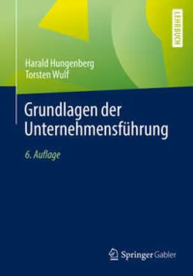 Hungenberg / Wulf |  Grundlagen der Unternehmensführung | eBook | Sack Fachmedien