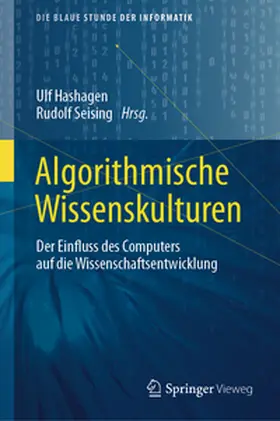Hashagen / Seising |  Algorithmische Wissenskulturen | eBook | Sack Fachmedien