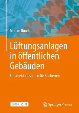 Dunst | Lüftungsanlagen in öffentlichen Gebäuden | Buch | 978-3-658-35751-1 | sack.de