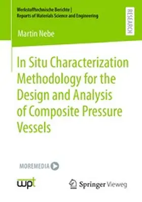 Nebe |  In Situ Characterization Methodology for the Design and Analysis of Composite Pressure Vessels | eBook | Sack Fachmedien