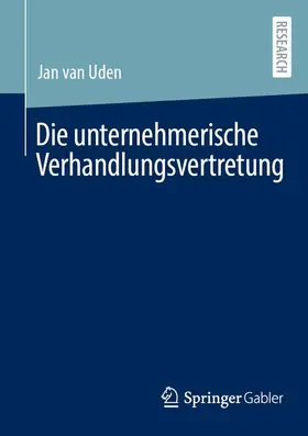 van Uden |  Die unternehmerische Verhandlungsvertretung | Buch |  Sack Fachmedien