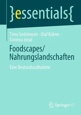 Sedelmeier / Kühne / Jenal |  Foodscapes/Nahrungslandschaften | eBook | Sack Fachmedien