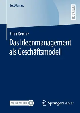 Reiche |  Das Ideenmanagement als Geschäftsmodell | Buch |  Sack Fachmedien