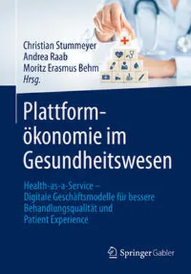 Stummeyer / Raab / Behm | Plattformökonomie im Gesundheitswesen | E-Book | sack.de