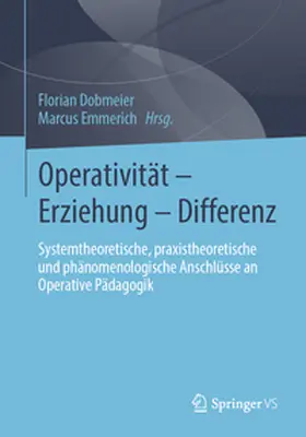 Dobmeier / Emmerich |  Operativität – Erziehung – Differenz | eBook | Sack Fachmedien