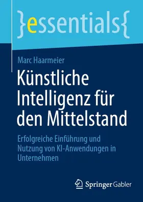 Haarmeier | Künstliche Intelligenz für den Mittelstand | E-Book | sack.de