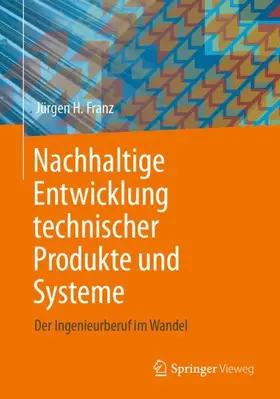 Franz |  Nachhaltige Entwicklung technischer Produkte und Systeme | Buch |  Sack Fachmedien