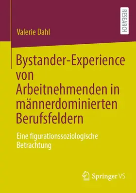 Dahl | Bystander-Experience von Arbeitnehmenden in männerdominierten Berufsfeldern | E-Book | sack.de