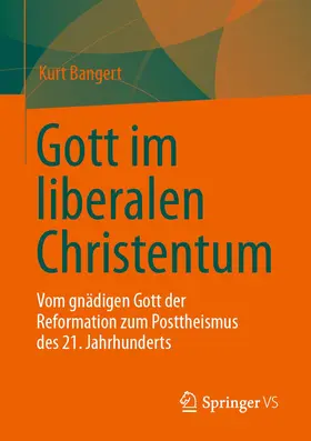 Bangert | Gott im liberalen Christentum | Buch | 978-3-658-36236-2 | sack.de