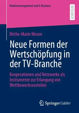Mosen |  Neue Formen der Wertschöpfung in der TV-Branche | Buch |  Sack Fachmedien